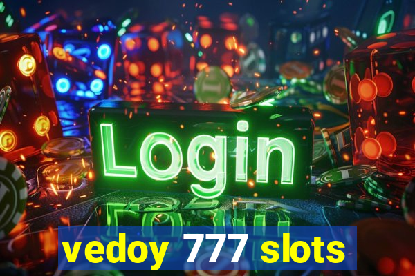 vedoy 777 slots